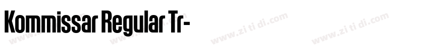Kommissar Regular Tr字体转换 Kommissar Regular Tr字体转换